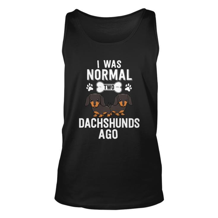 I Was Normal 2 Dachshunds Ago Black Doxie Dog Lover Cute Gift Unisex Tank Top