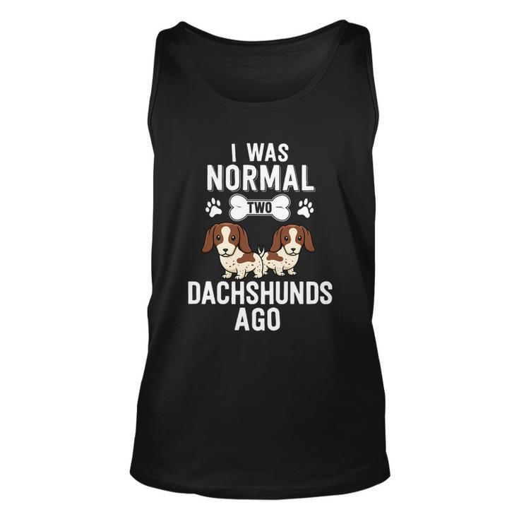 I Was Normal 2 Dachshunds Ago Piebald Doxie Dog Lover Gift Unisex Tank Top