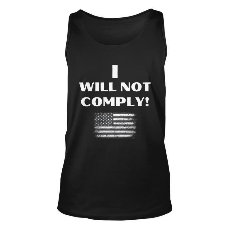 I Will Not Comply American Flag Design Iwillnotcomply Tshirt Unisex Tank Top