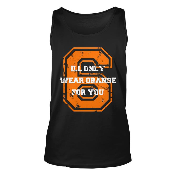 Ill Only Wear Orange For You Cleveland Football Unisex Tank Top