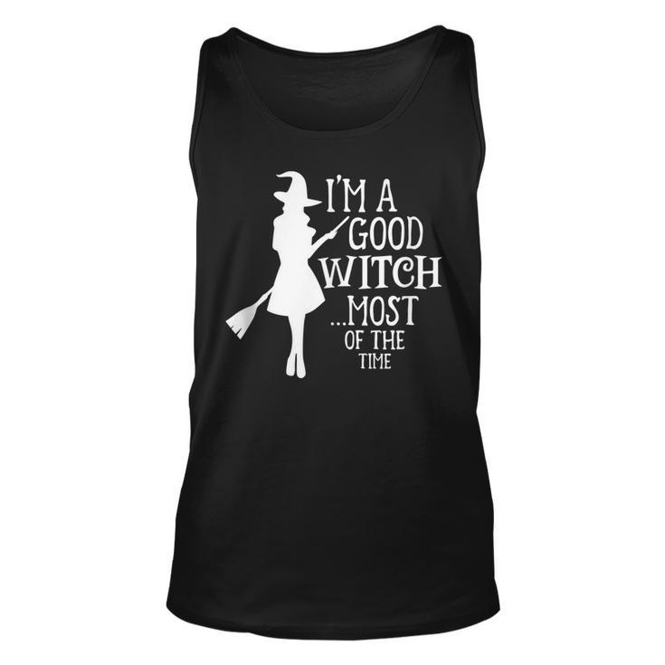 Im A Good Witch Most Of The Time Witchy Halloween Witch  Unisex Tank Top