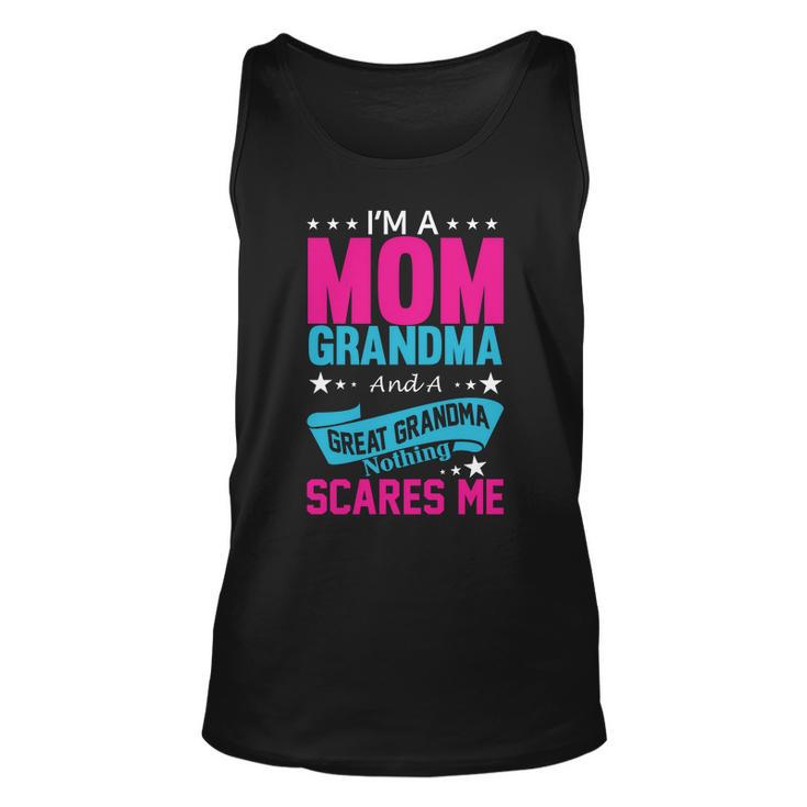 Im A Mom Grandma And A Great Grandma Funny Unisex Tank Top