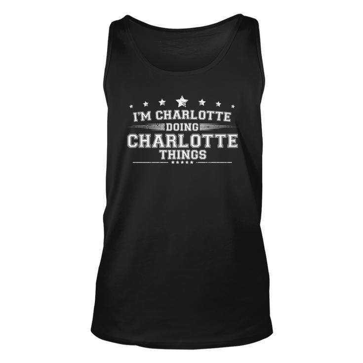 Im Charlotte Doing Charlotte Things Unisex Tank Top