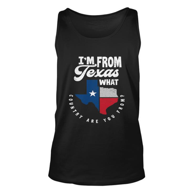 Im From Texas What Country Are From Proud Texan Unisex Tank Top