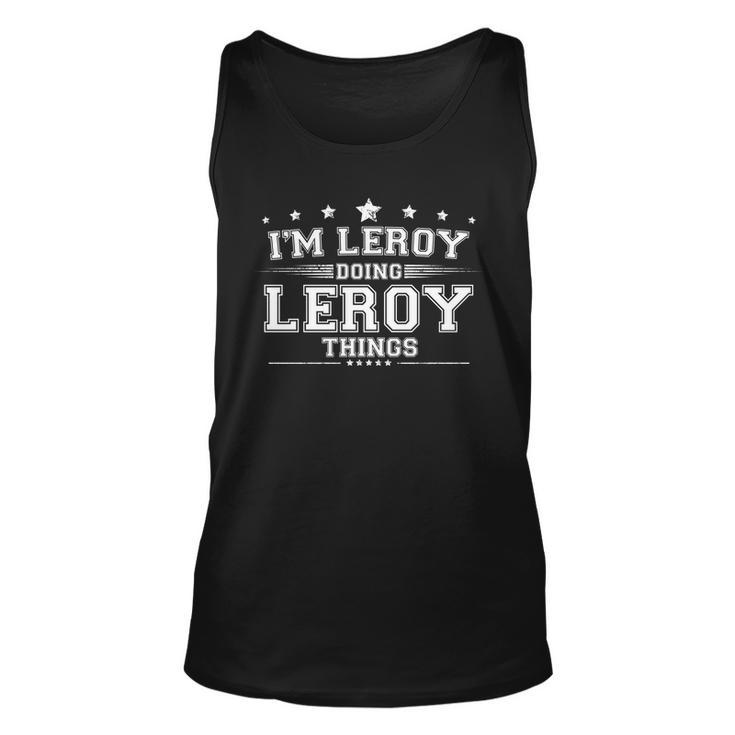 Im Leroy Doing Leroy Things Unisex Tank Top
