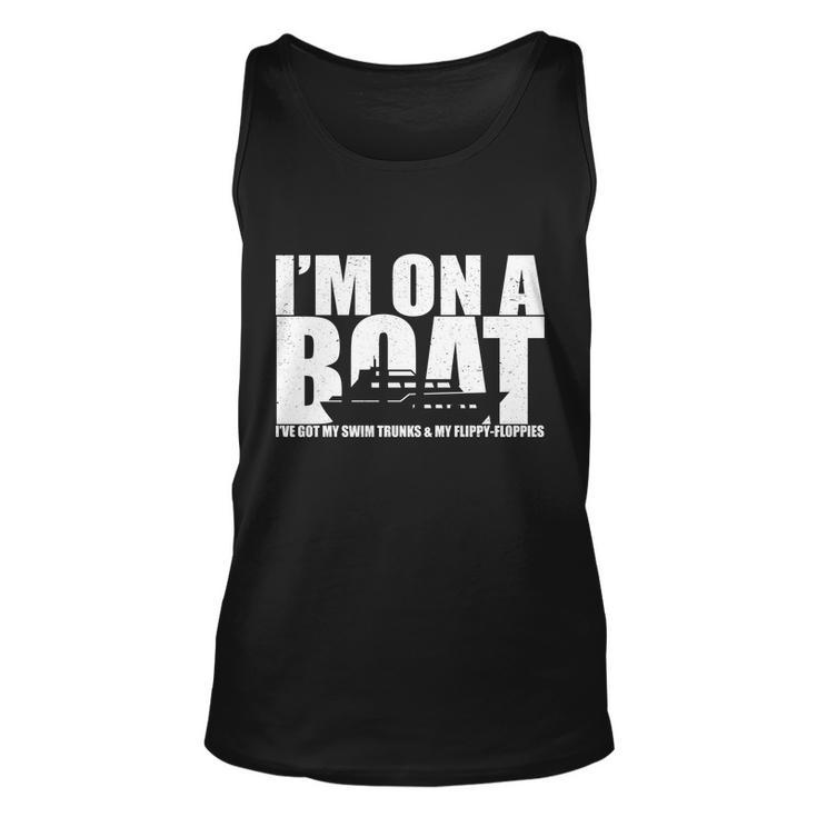 Im On A Boat Funny Cruise Vacation Tshirt Unisex Tank Top