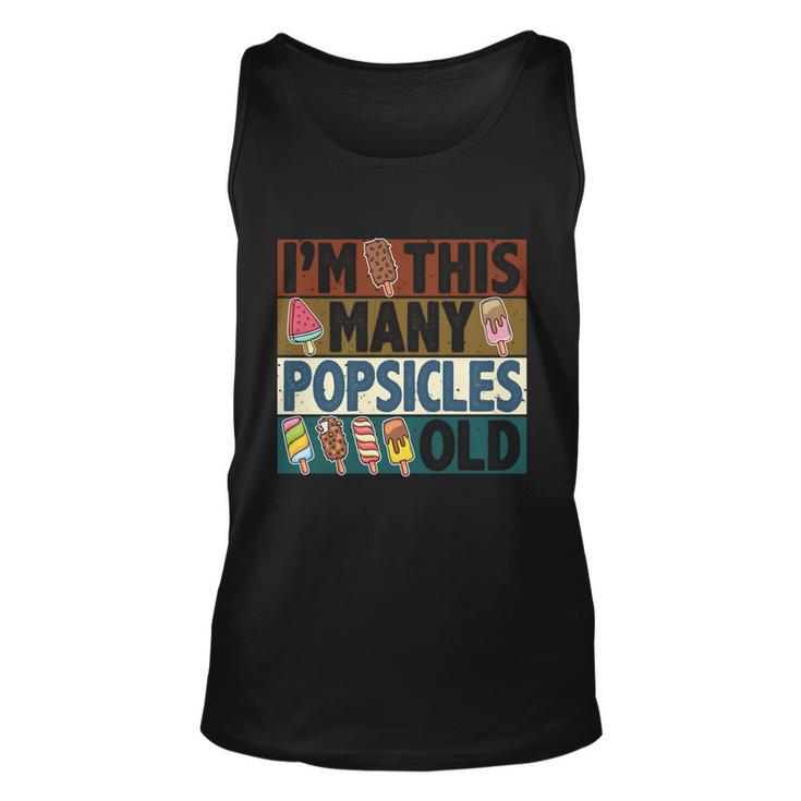 Im This Many Popsicles Old Funny Birthday For Men Women Cool Gift Unisex Tank Top