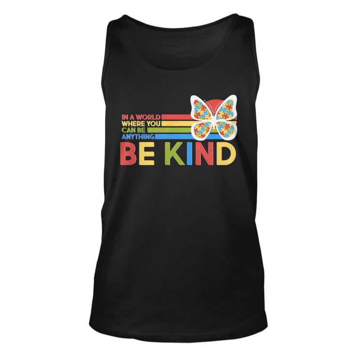 In A World Where You Can Be Anything Be Kind Autism Awareness Unisex Tank Top