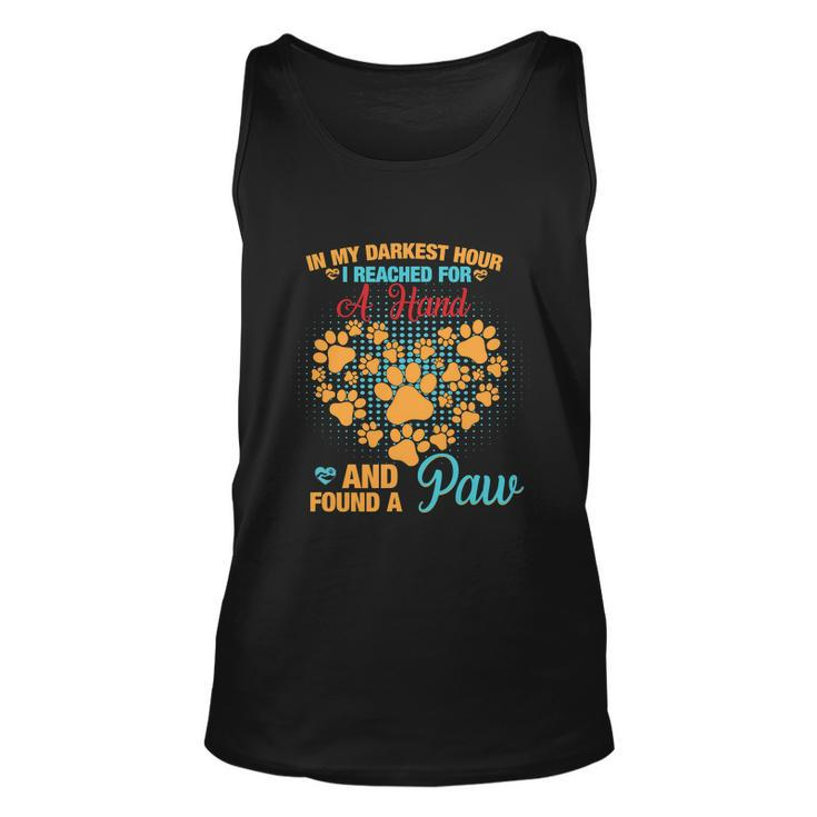 In My Darkest Hour I Reached For A Hand And Found A Paw Dog Cute Graphic Design Printed Casual Daily Basic Unisex Tank Top