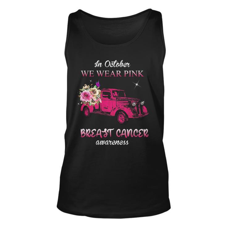 In October We Wear Pink Ribbon Pink Truck Breast Cancer Unisex Tank Top