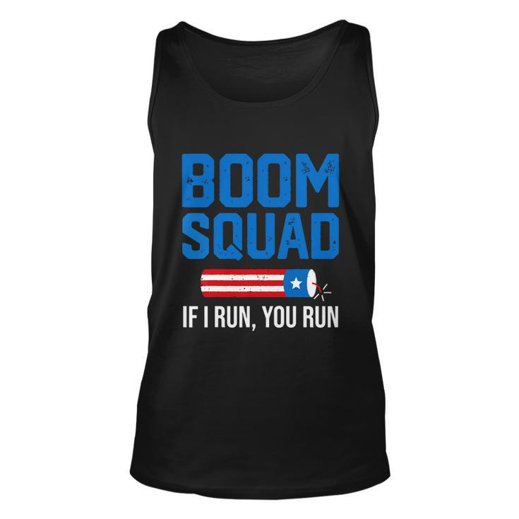 Independence Day 4Th Of July Boom Squad If I Run You Run Unisex Tank Top