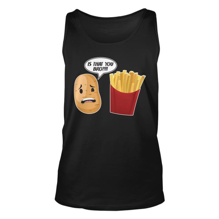 Is That You Bro Funny French Fries Unisex Tank Top