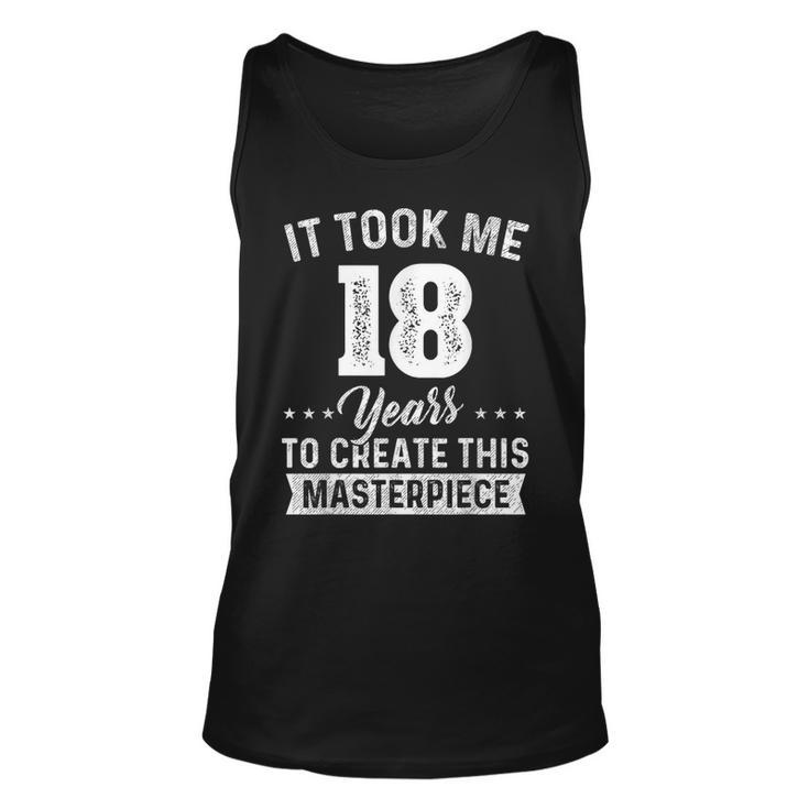 It Took Me 18 Years Masterpiece 18Th Birthday 18 Years Old  Unisex Tank Top