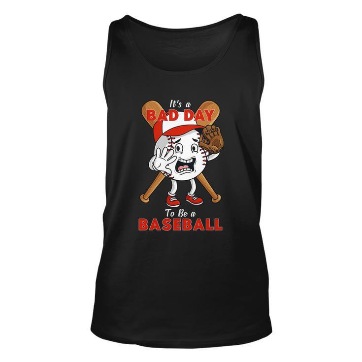 Its A Bad Day To Be A Baseball Funny Pitcher Unisex Tank Top