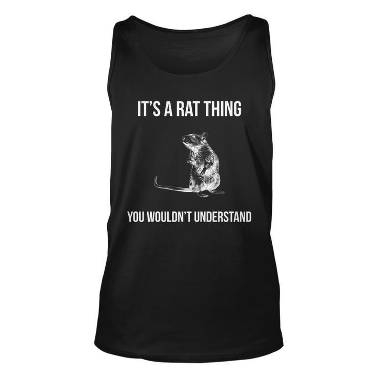 Its A Rat Thing You Wouldnt Understand Unisex Tank Top