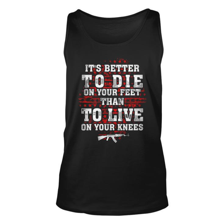 Its Better To Die On Your Feet Than To Live V2 Unisex Tank Top