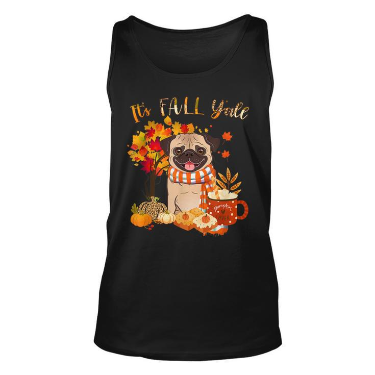 Its Fall Yall Pug Dog Halloween Autumn Funny  Unisex Tank Top