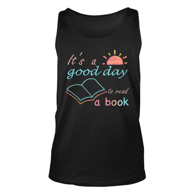 Its Good Day To Read Book Funny Library Reading Lovers  Unisex Tank Top
