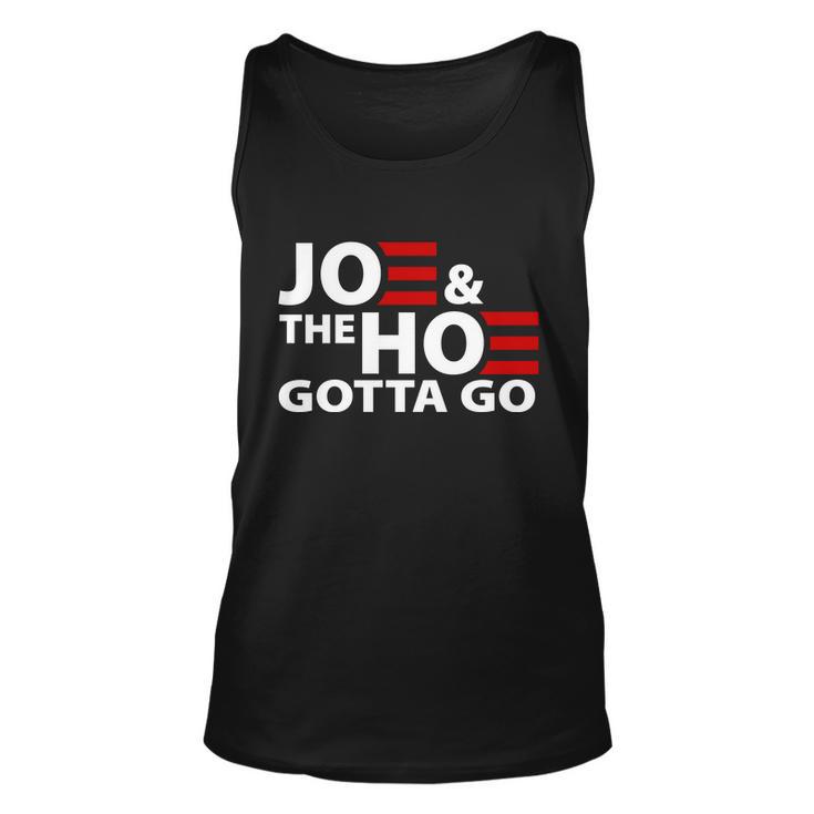 Joe And The Ho Gotta Gotta Go Funny Anti Biden Harris Tshirt Unisex Tank Top