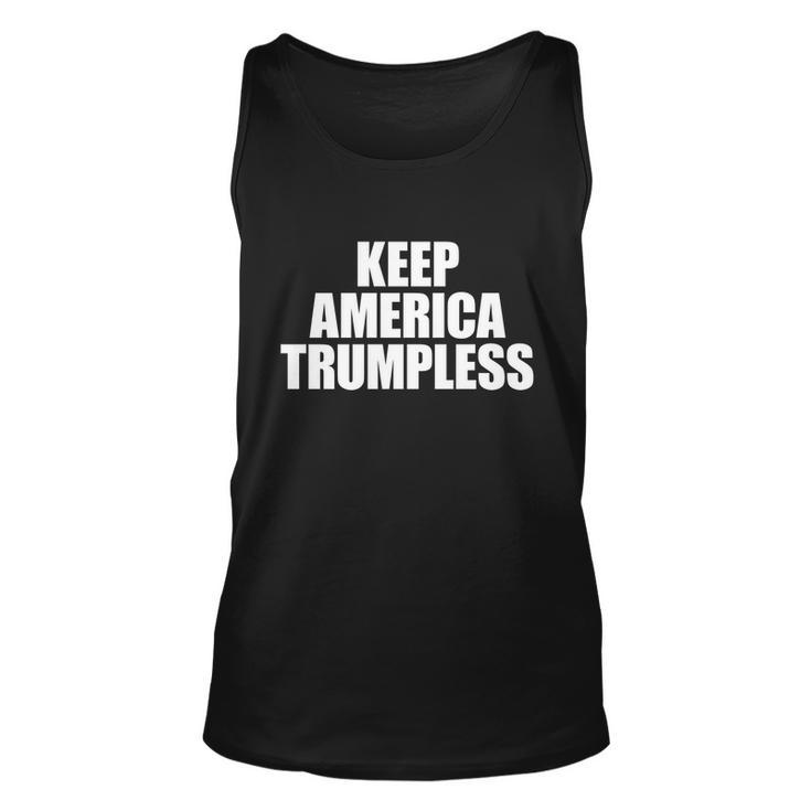 Keep America Trumpless Gift Keep America Trumpless Cool Gift Unisex Tank Top