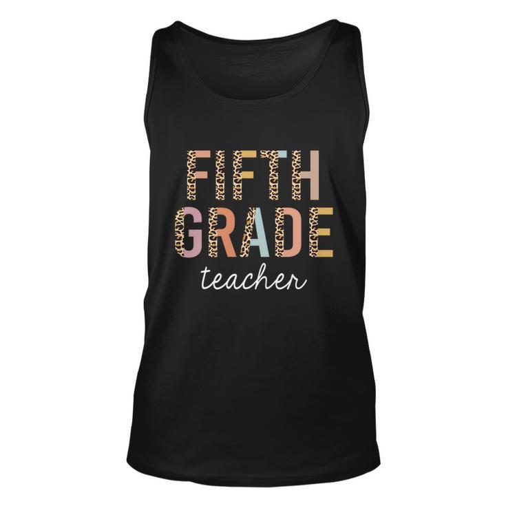 Leopard Fifth Grade Teacher Cute 5Th Grade Back To School Gift Unisex Tank Top