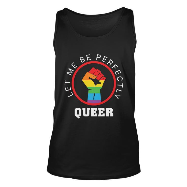 Let Me Be Perfectly Queer Lgbt Pride Month Unisex Tank Top