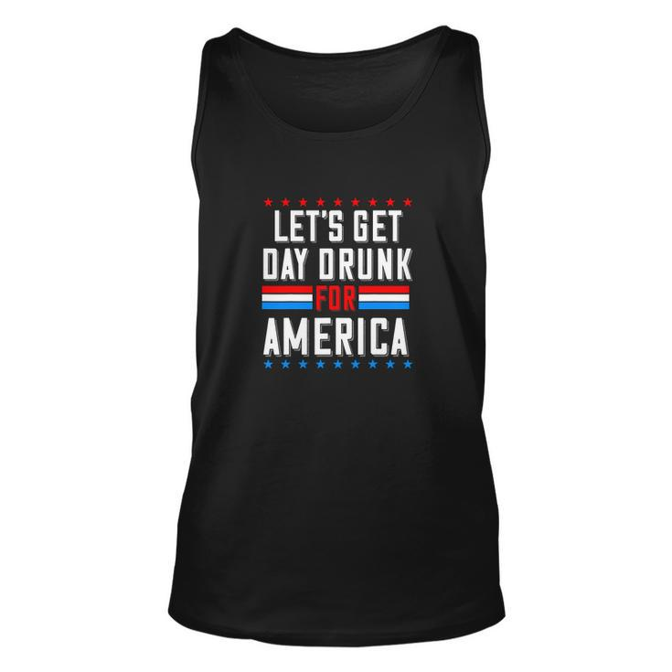 Let’S Get Day Drunk For America Funny 4Thof July Unisex Tank Top