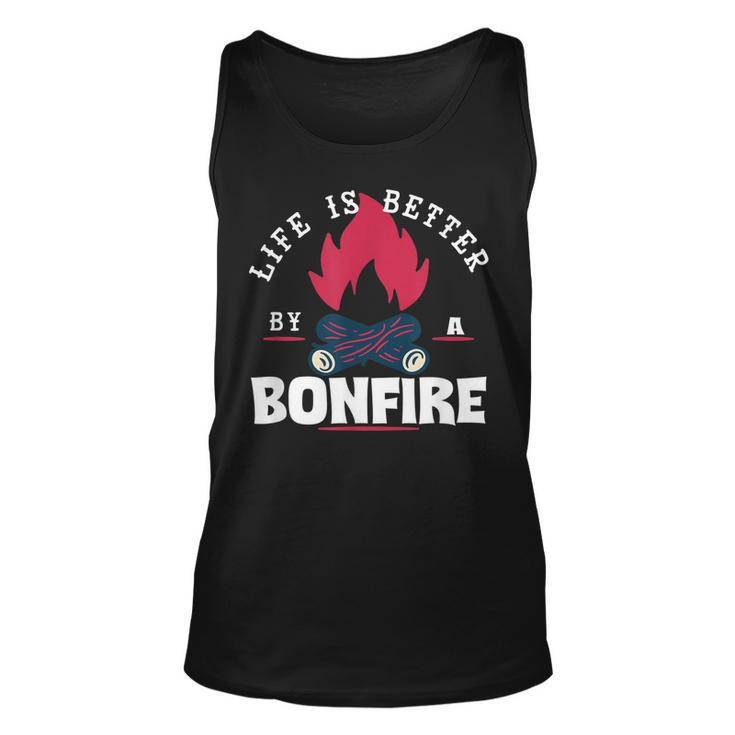 Life Is Better By The Bonfire Campfire Camping Outdoor Hiker  Unisex Tank Top
