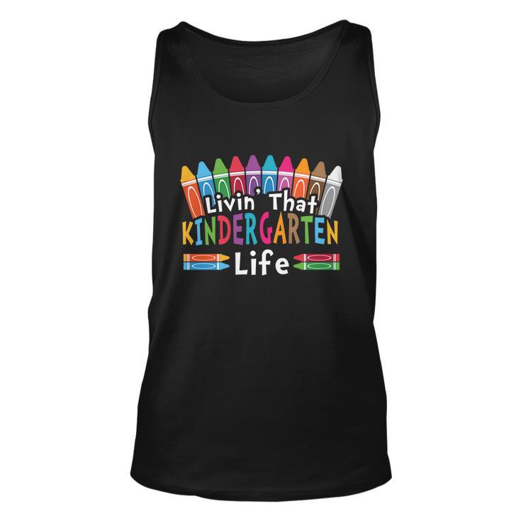 Livin That Kindergarten Life Back To School Unisex Tank Top