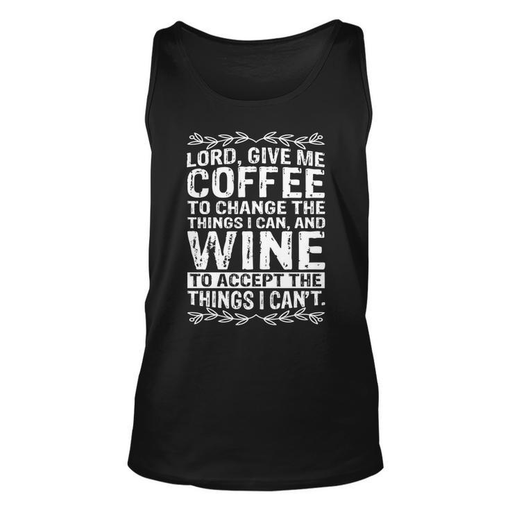 Lord Give Me Coffee And Wine V2 Unisex Tank Top