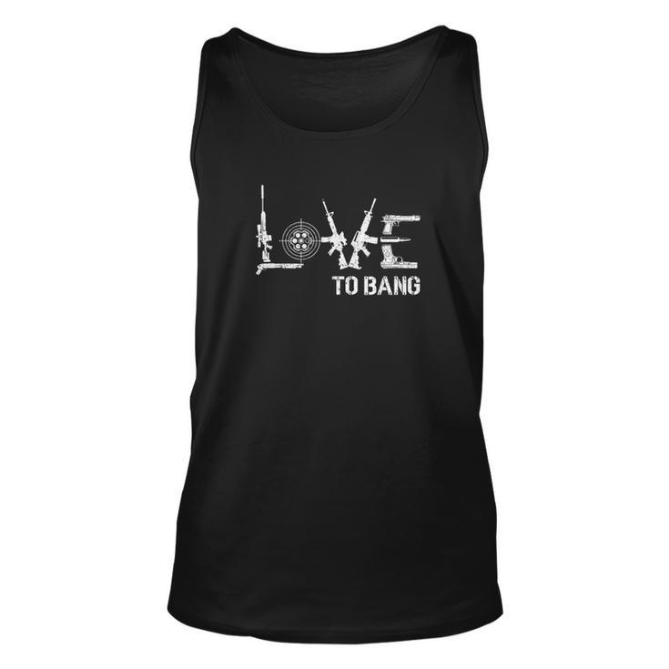 Love To Bang Design Tshirt Unisex Tank Top