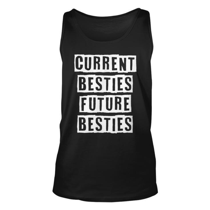 Lovely Funny Cool Sarcastic Current Besties Future Besties  Unisex Tank Top