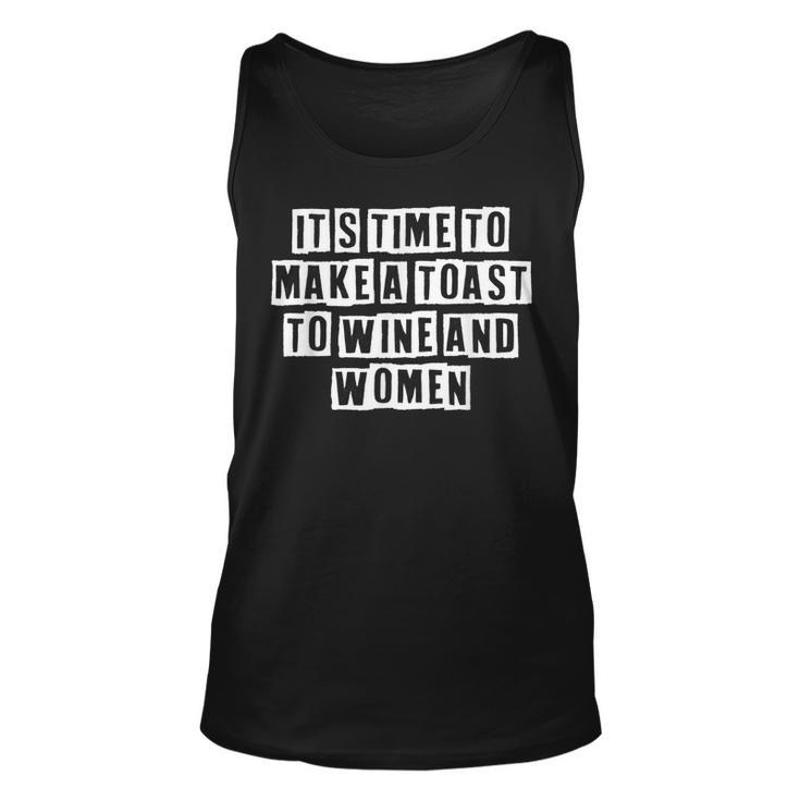 Lovely Funny Cool Sarcastic Its Time To Make A Toast To  Unisex Tank Top