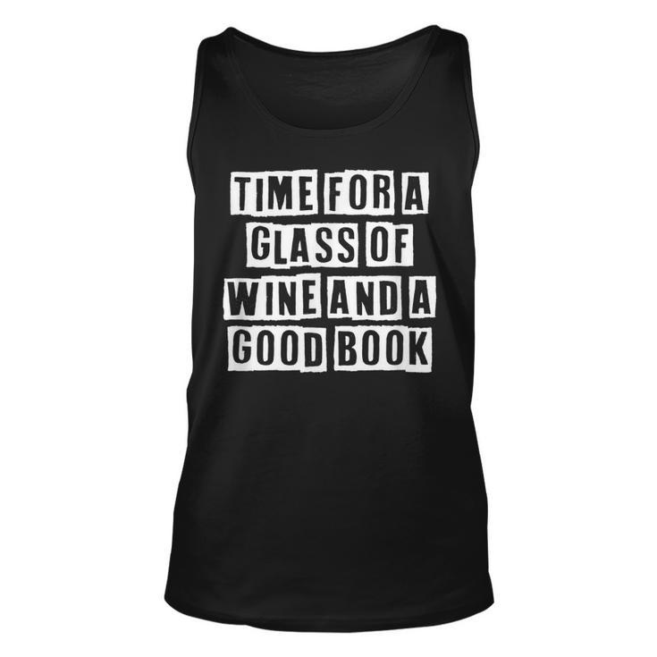 Lovely Funny Cool Sarcastic Time For A Glass Of Wine And A  Unisex Tank Top