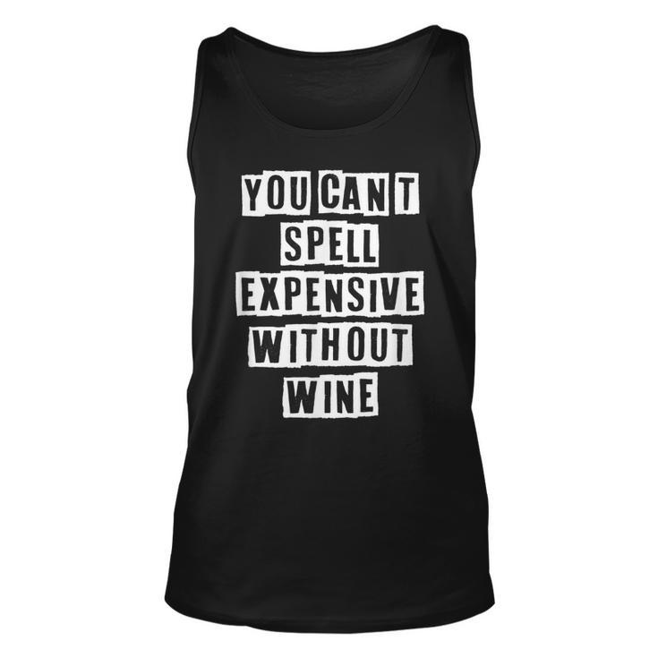 Lovely Funny Cool Sarcastic You Cant Spell Expensive  Unisex Tank Top
