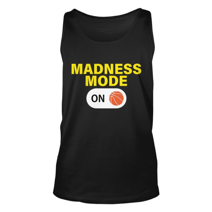 Madness Mode On Tshirt Unisex Tank Top