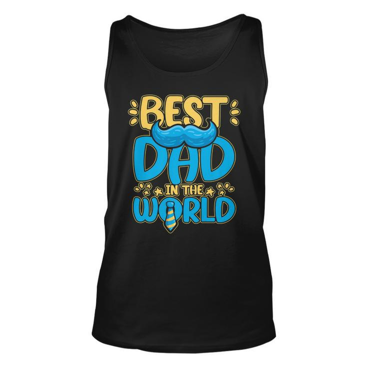 Mens Best Dad In The World For A Dad   Unisex Tank Top