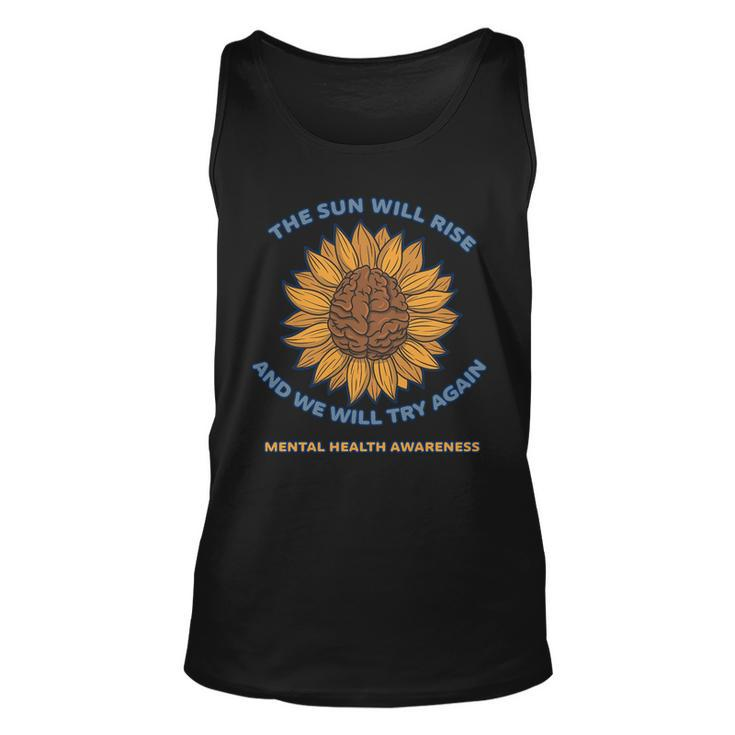 Mental Health Awareness Sunflower The Sun Will Rise Unisex Tank Top