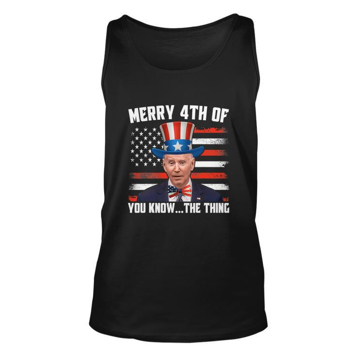 Merry Happy 4Th Of You Know The Thing Funny Unisex Tank Top