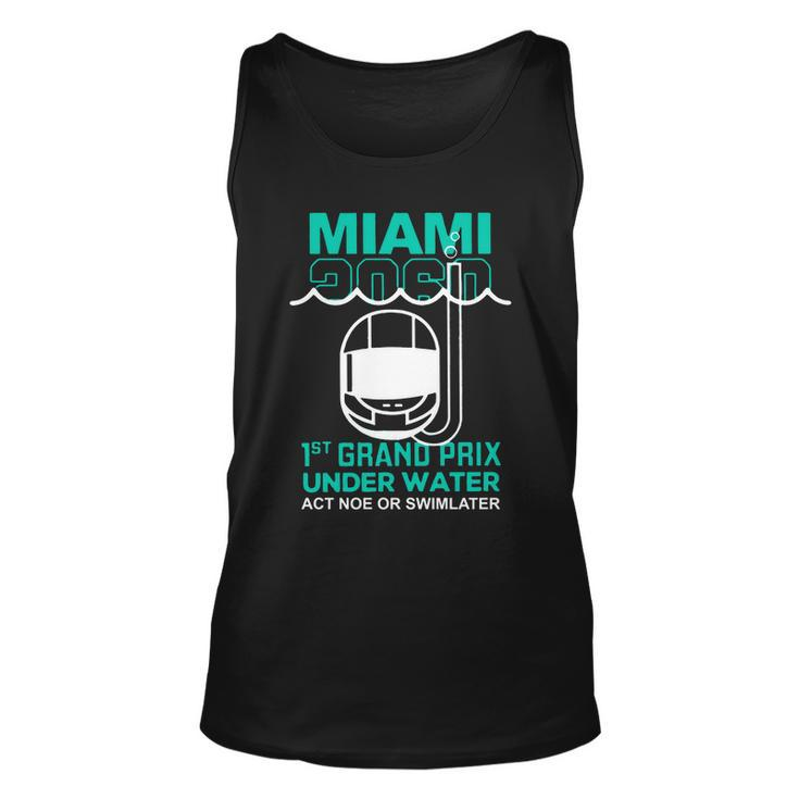 Miami 2060 1St Grand Prix Under Water Act Now Or Swim Later F1 Miami Unisex Tank Top
