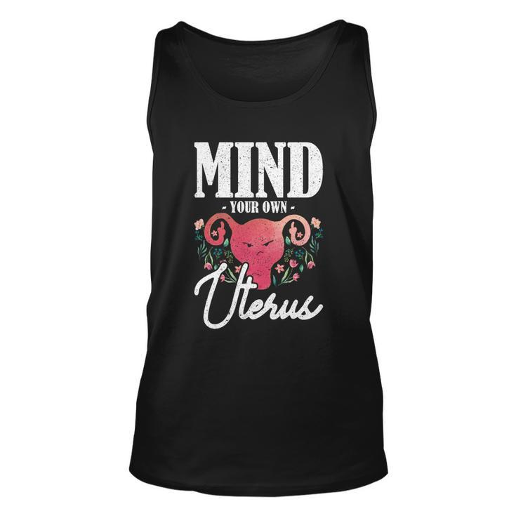 Mind Your Own Uterus Pro Choice Gift V2 Unisex Tank Top