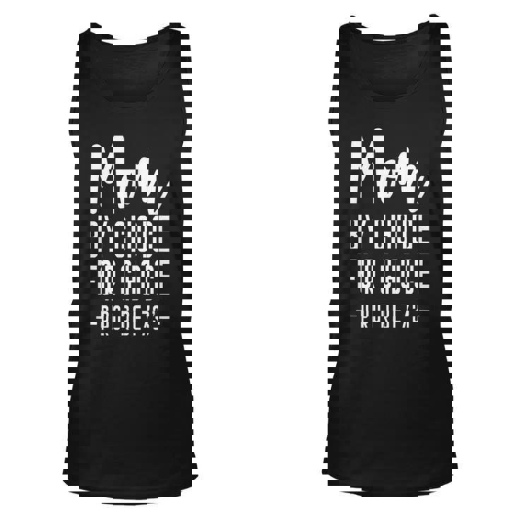 Mom By Choice For Choice Mother Mama Momma   Unisex Tank Top