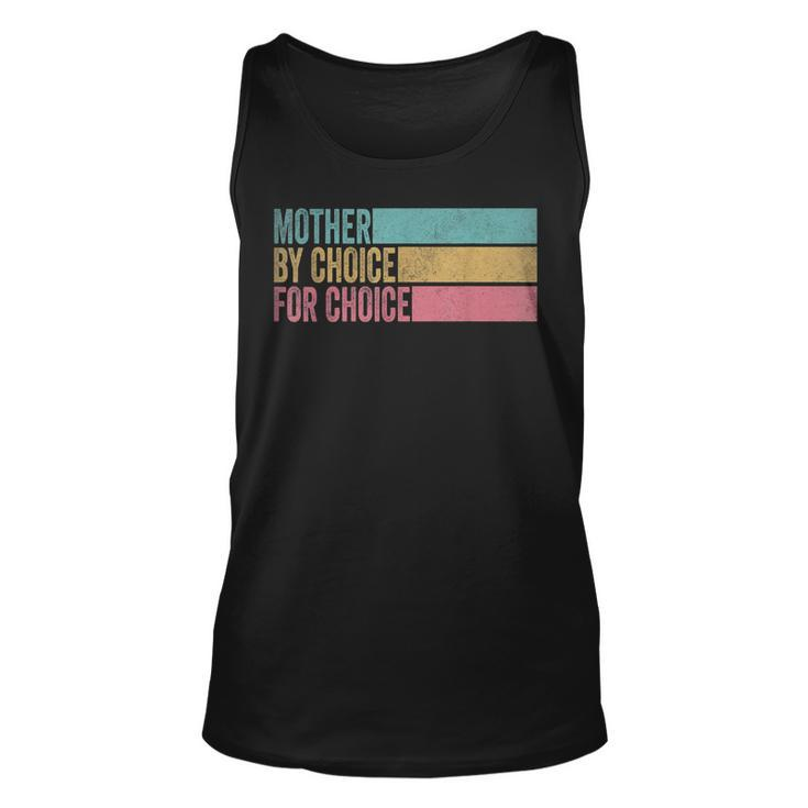 Mother By Choice For Choice Pro Choice Feminist Rights  Unisex Tank Top