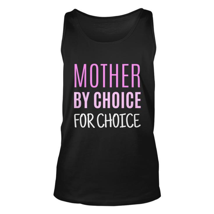 Mother By Choice For Choice Pro Choice Reproductive Rights Cool Gift Unisex Tank Top