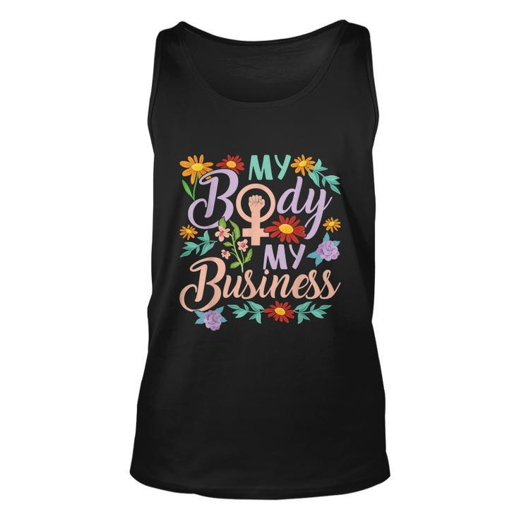 My Body My Business Feminist Pro Choice Womens Rights Unisex Tank Top