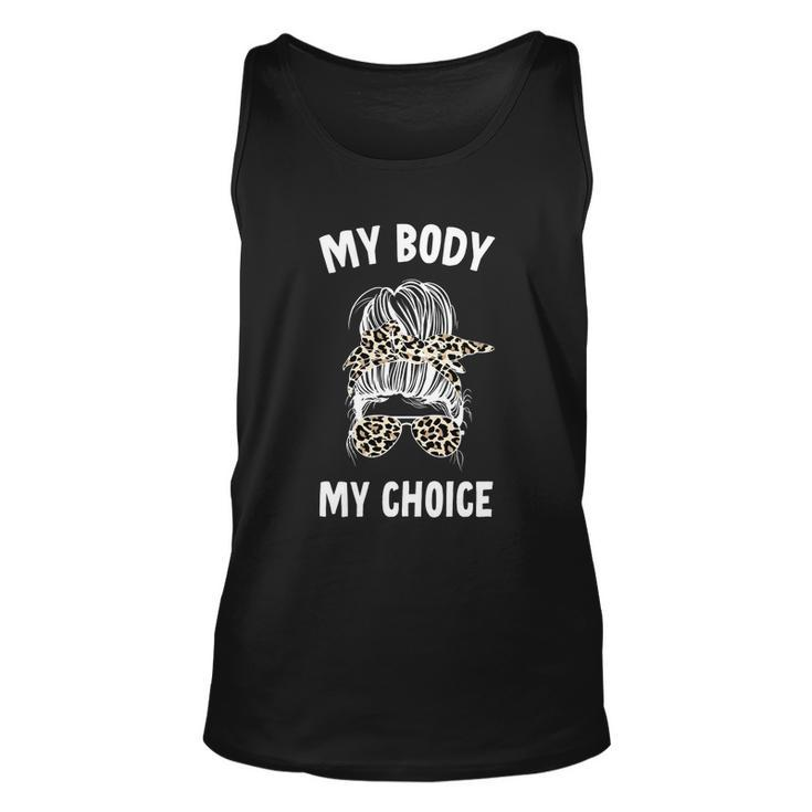 My Body My Choice Messy Bun Great Gift Unisex Tank Top