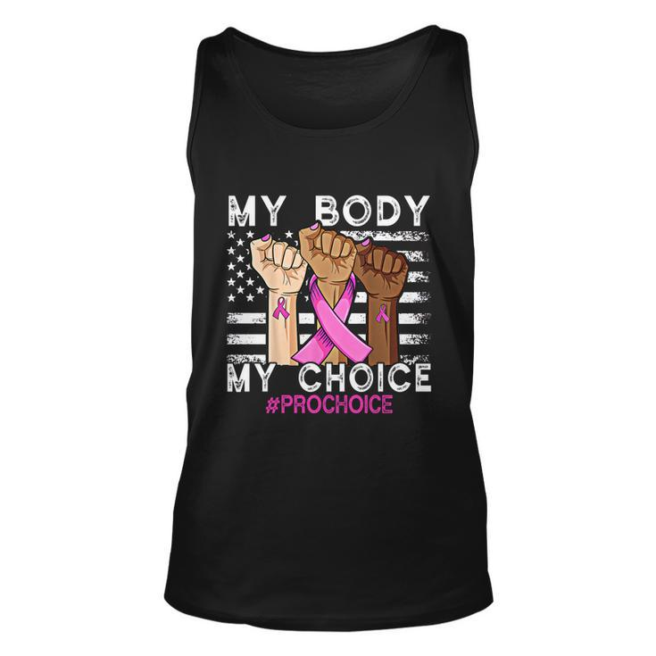 My Body My Choice_Pro_Choice Reproductive Rights Cool Gift Unisex Tank Top