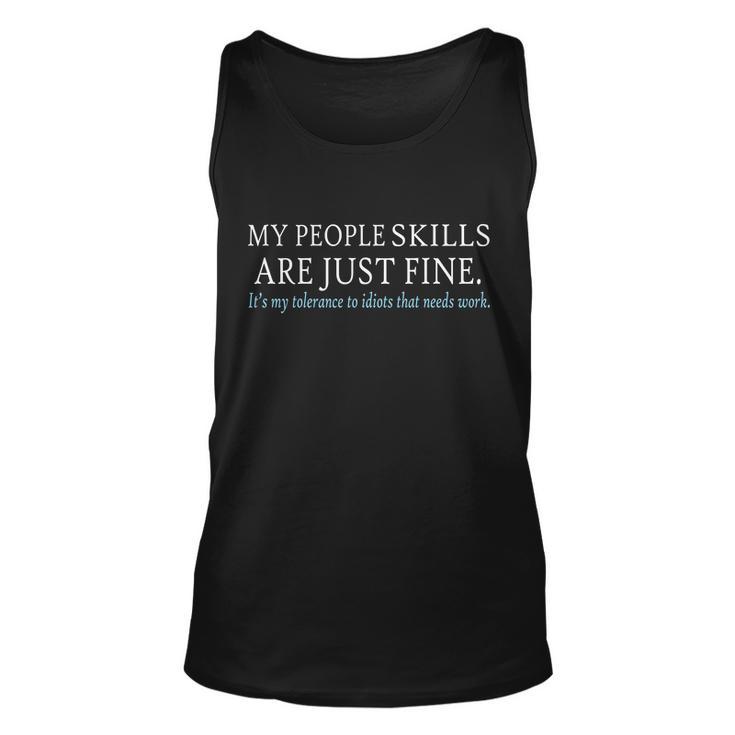 My People Skills Are Just Fine Tshirt Unisex Tank Top