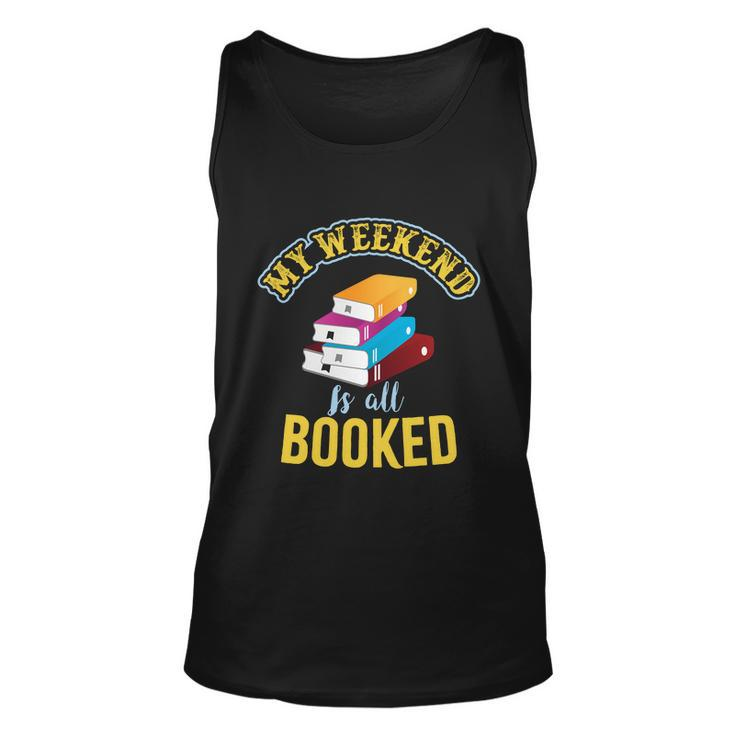My Weekend Is All Booked Funny School Student Teachers Graphics Plus Size Unisex Tank Top