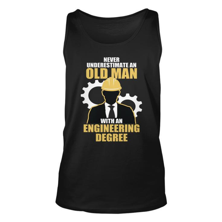 Never Underestimate An Old Man With An Engineering Degree Tshirt Unisex Tank Top